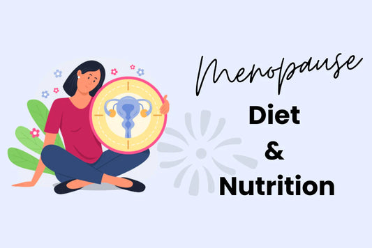 Management of Menopause Symptoms with Diet and Nutrition