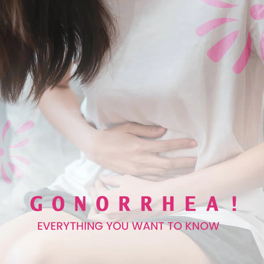 Gonorrhea! Everything you want to know